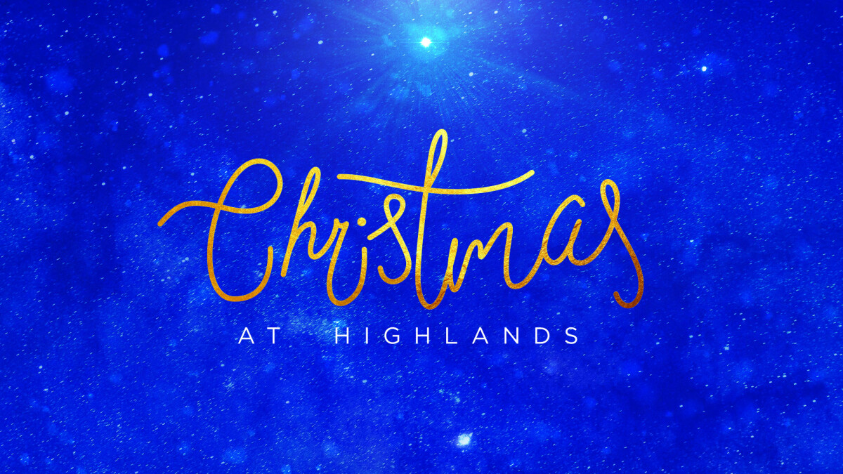 Church Of Highlands Christmas 2022 Christmas Services | Highlands Church